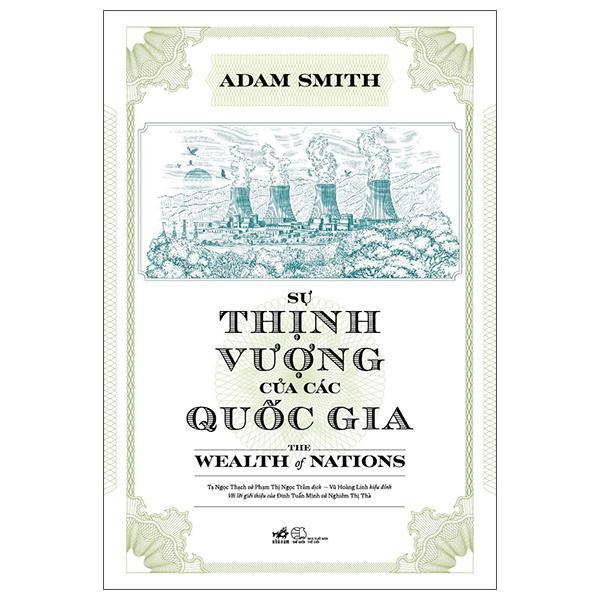 Sách - Sự Thịnh Vượng Của Các Quốc Gia - The Wealth Of Nation - Bìa Cứng