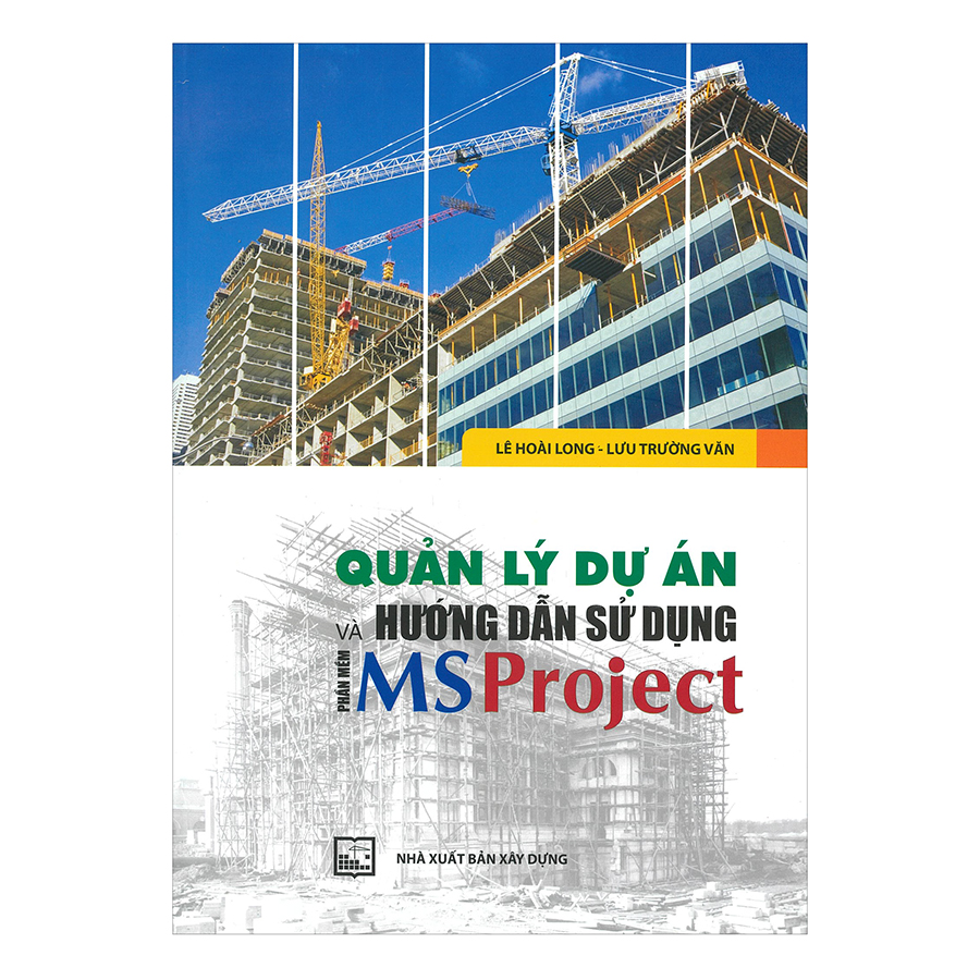 Quản Lý Dự Án Và Hướng Dẫn Sử Dụng Phần Mềm MS Project