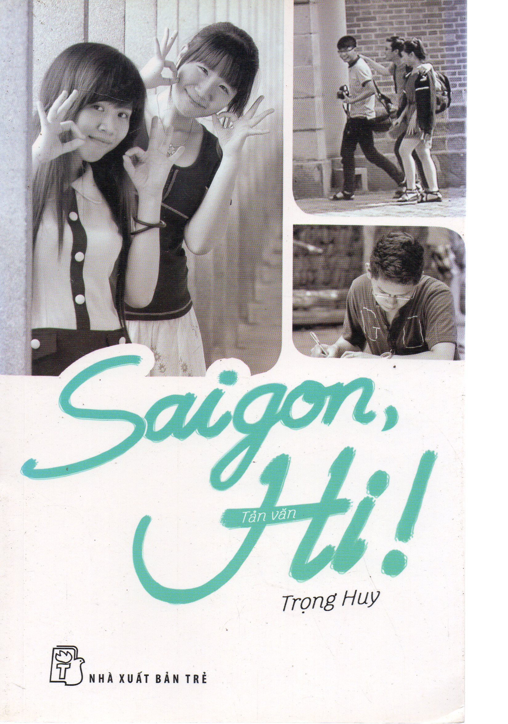 Saigon, Hi! - Trọng Huy