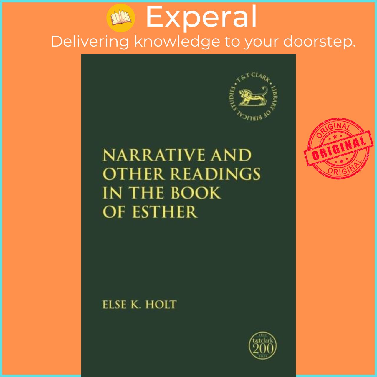 Sách - Narrative and Other Readings in the Book of Esther by Else K. Holt (UK edition, hardcover)