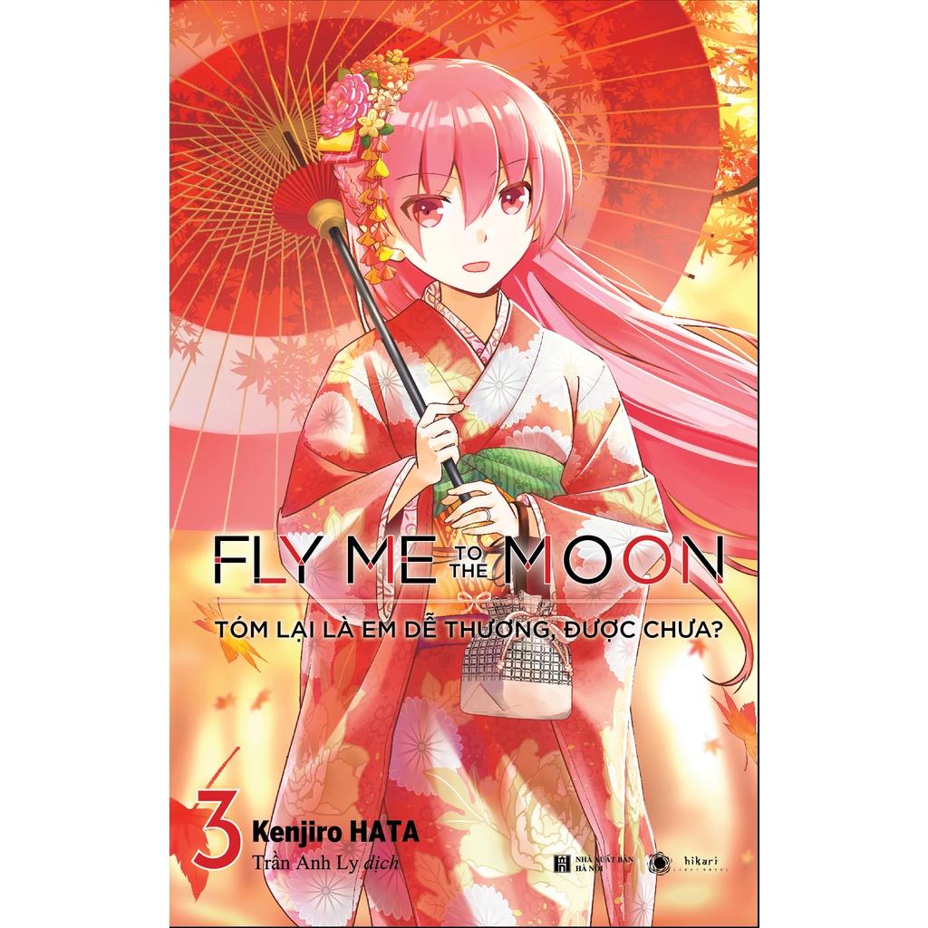 Truyện tranh Fly me to the moon - Lẻ tập 1 2 3 4 5 6 7 8 - Tóm lại là em dễ thương, được chưa? - Hikari