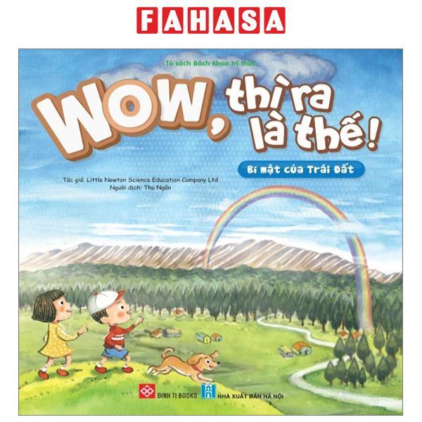 Wow, Thì Ra Là Thế! - Bí Mật Của Trái Đất
