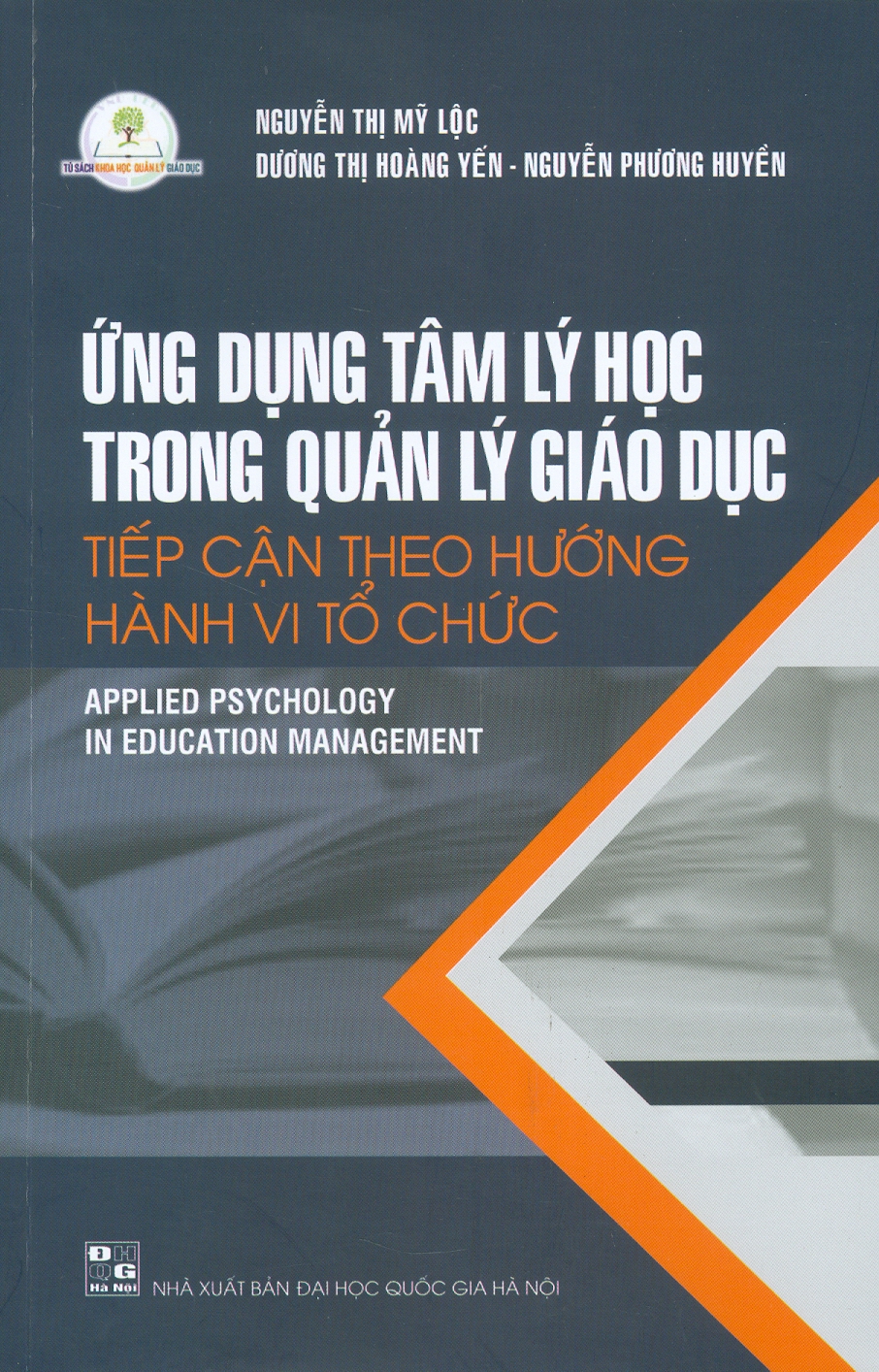 Ứng Dụng Tâm Lý Học Trong Quản Lý Giáo Dục Tiếp Cận Theo Hướng Hành Vi Tổ Chức