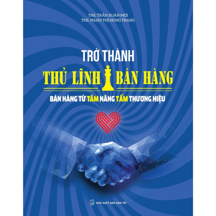 Sách - Trở thành thủ lĩnh bán hàng - Bán hàng từ tâm nâng tầm thương hiệu