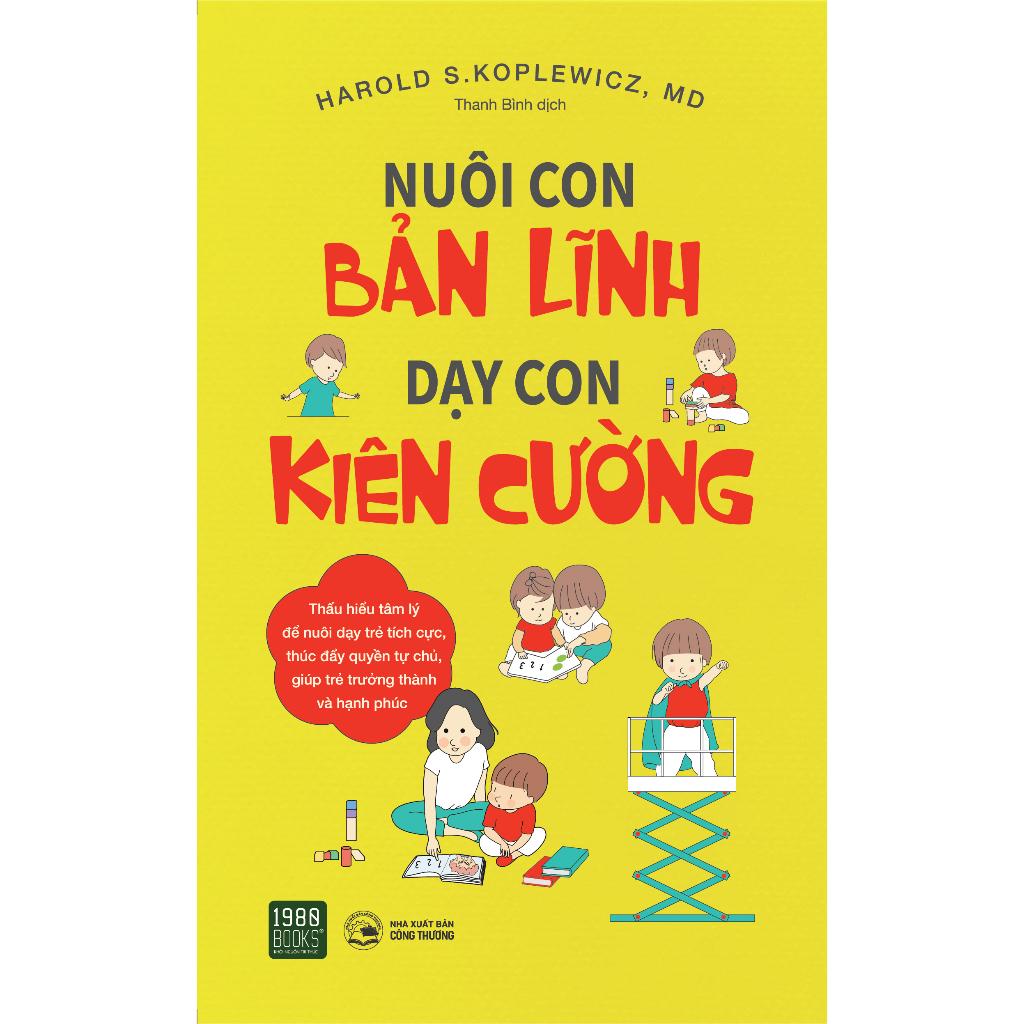 Nuôi Con Bản Lĩnh, Dạy Con Kiên Cường - Bản Quyền