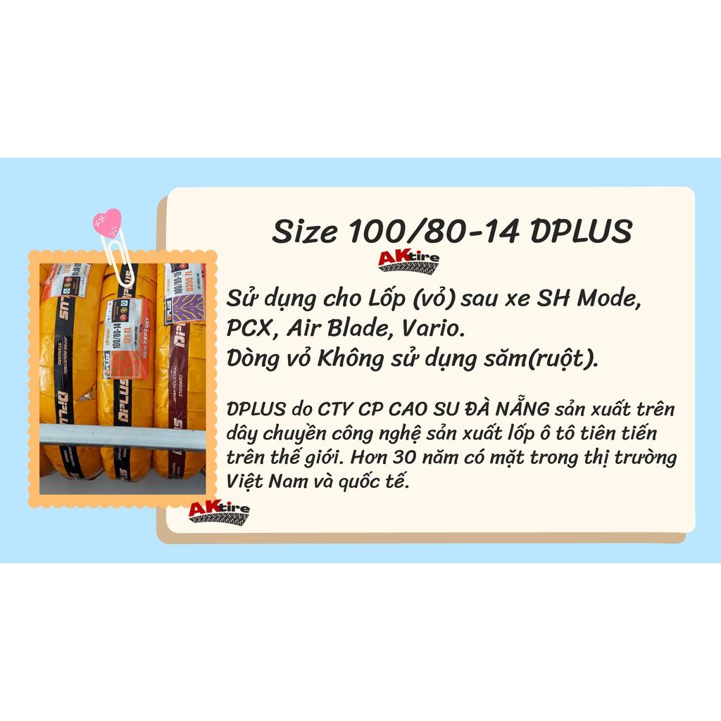 Lốp(vỏ) DPLUS 100/80-14 Dành cho Sau xe Sh Mode, Air Blade, PCX, Vario Hàng Chính Hãng