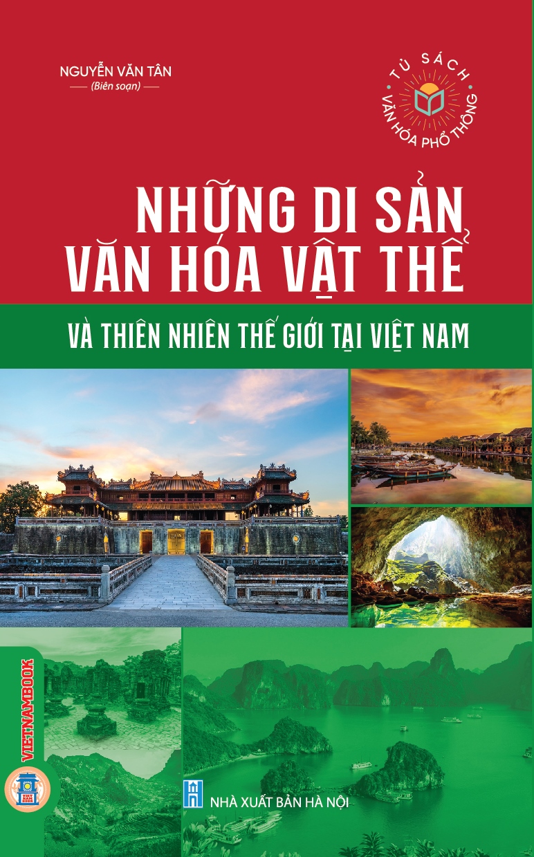 Những Di Sản Văn Hóa Vật Thể Và Thiên Nhiên Thế Giới Tại Việt Nam