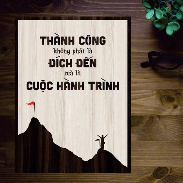 Tranh gỗ DECOR - SLOGAN tạo động lực, Truyền cảm hứng - Thành công không phải là đích đến mà là cuộc hành trình