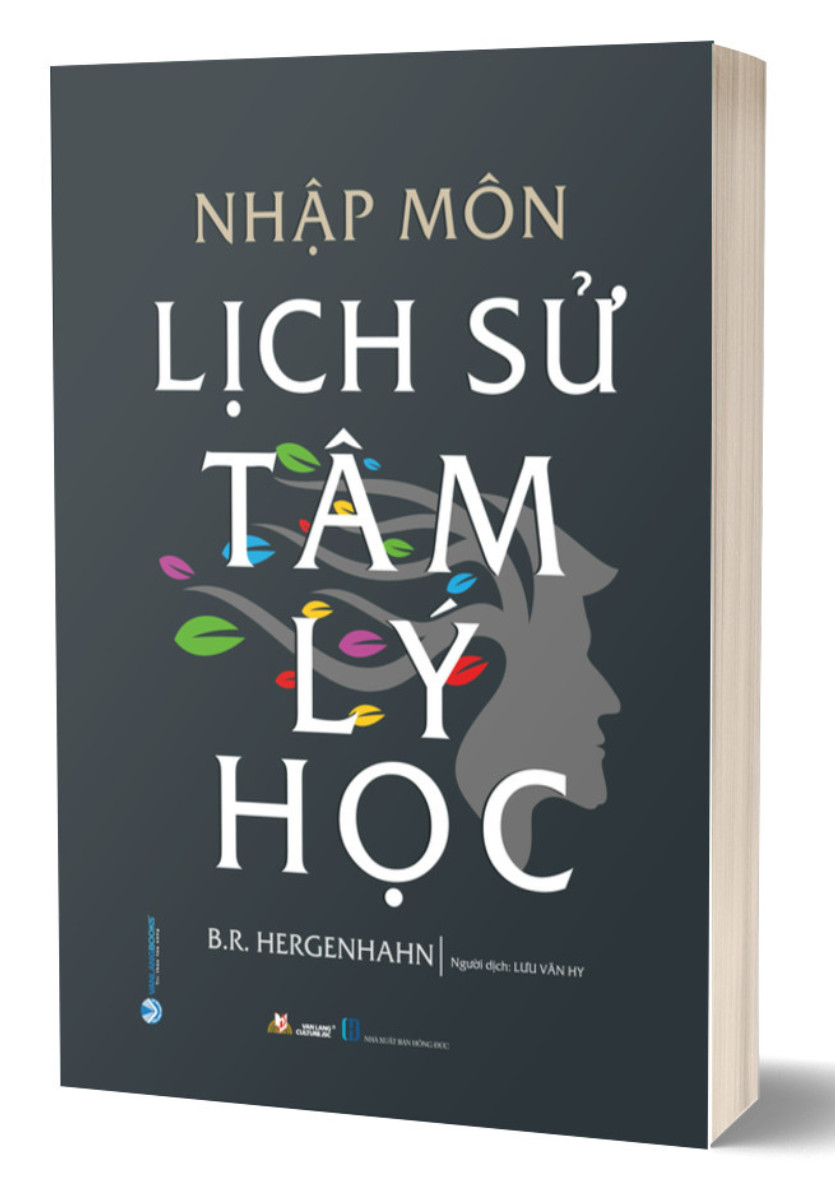 (Bìa Cứng) Nhập Môn Lịch Sử Tâm Lý Học - B. R. Hergenhahn - Lưu Văn Hy dịch