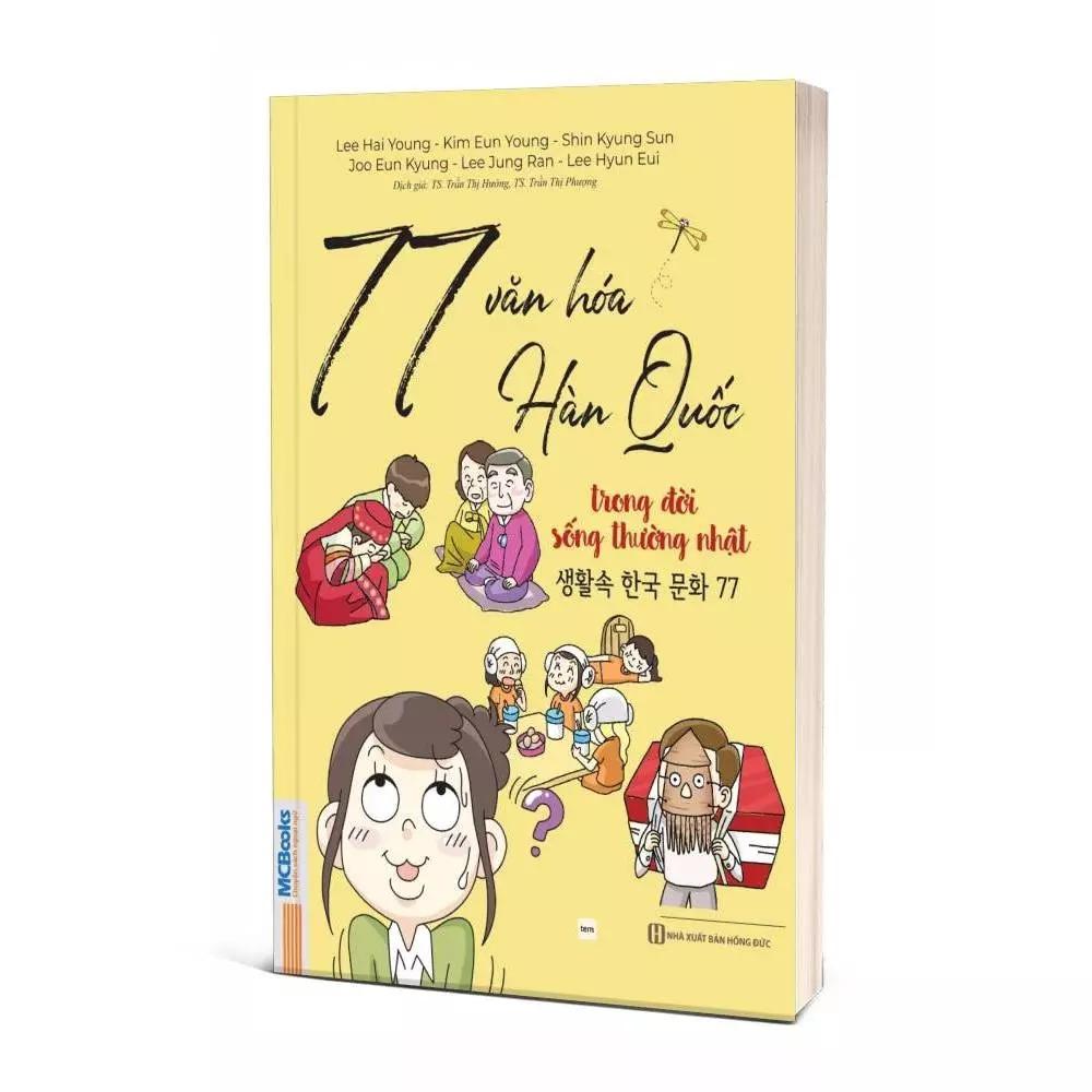 Sách - 77 Văn Hóa Hàn Quốc Trong Đời Sống Thường Nhật
