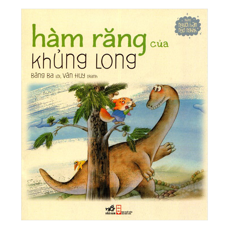 Những Người Bạn Ngộ Nghĩnh - Hàm Răng Của Khủng Long (Tái Bản)