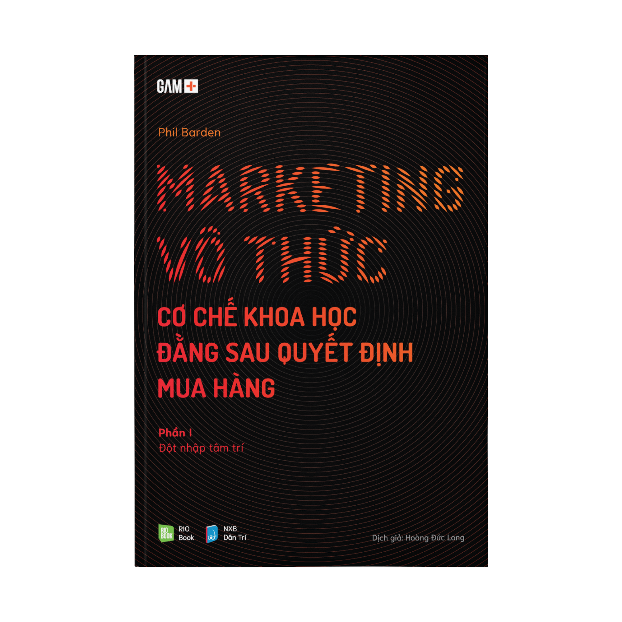 Marketing Vô Thức - Cơ chế khoa học đằng sau quyết định mua hàng