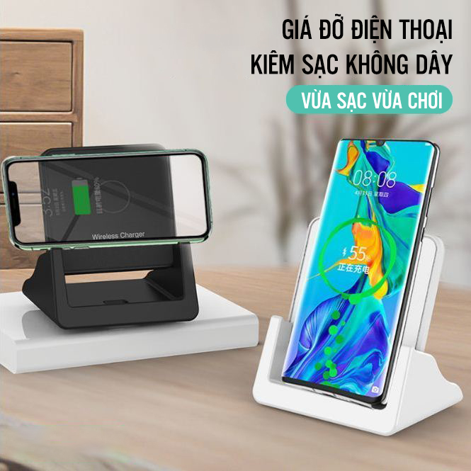 Đế Sạc Không Dây 10W Kiêm Giá Đỡ Điện Thoại Đa Năng Xài Cho Iphone Samsung Huawei Xiaomi Nokia Sony