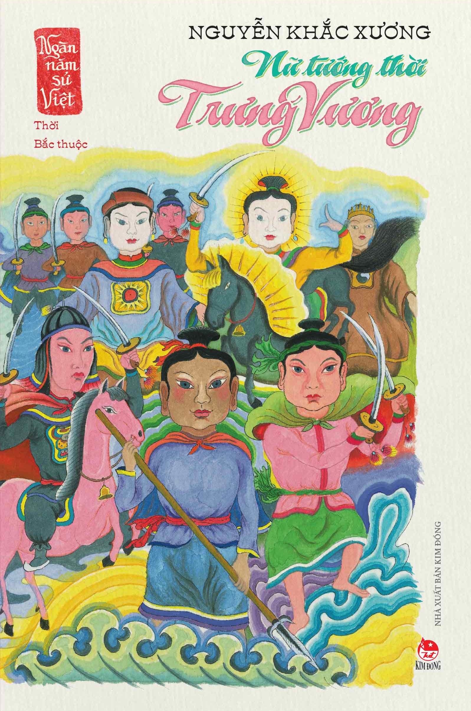 Nữ Tướng Thời Trưng Vương (Ngàn Năm Sử Việt - Thời Bắc Thuộc)