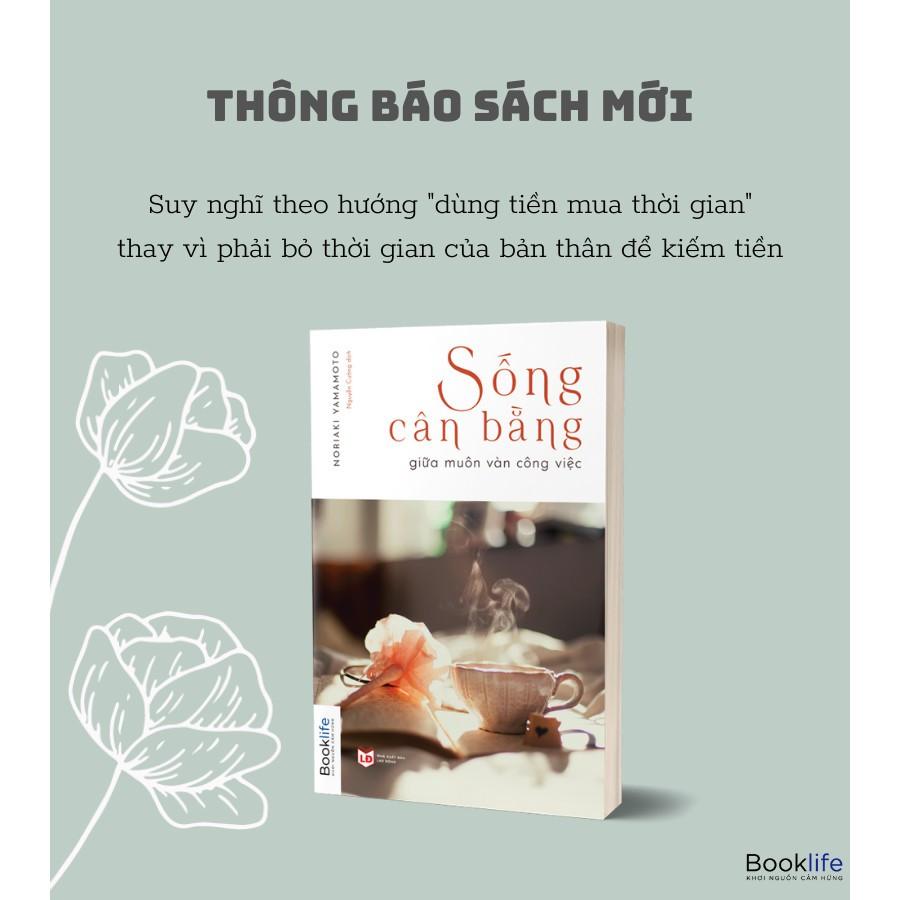 Sách  Sống Cân Bằng Giữa Muôn Vàn Công Việc  48 Nguyên Tắc