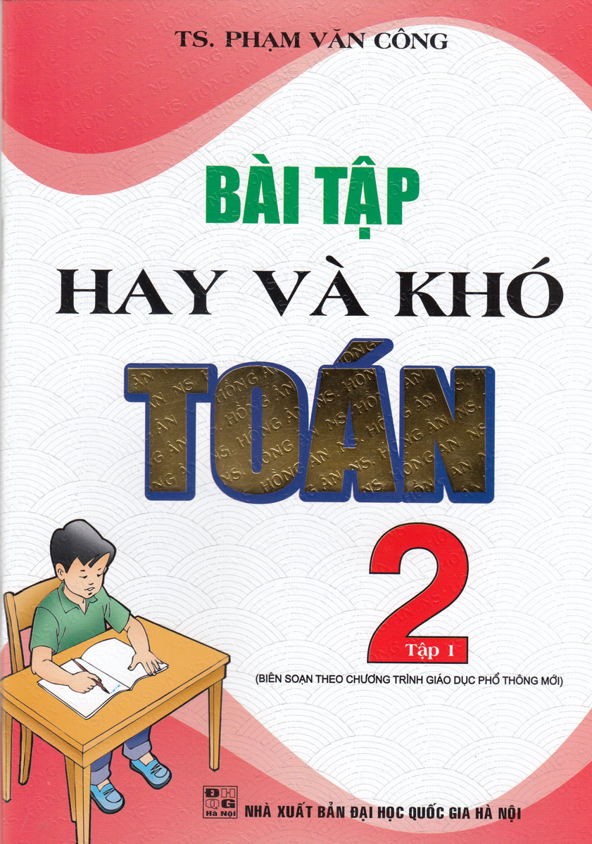 Bài Tập Hay Và Khó Toán 2 Tập 1 ( Theo Chương Trình Giáo Dục Phổ Thông Mới )_HA