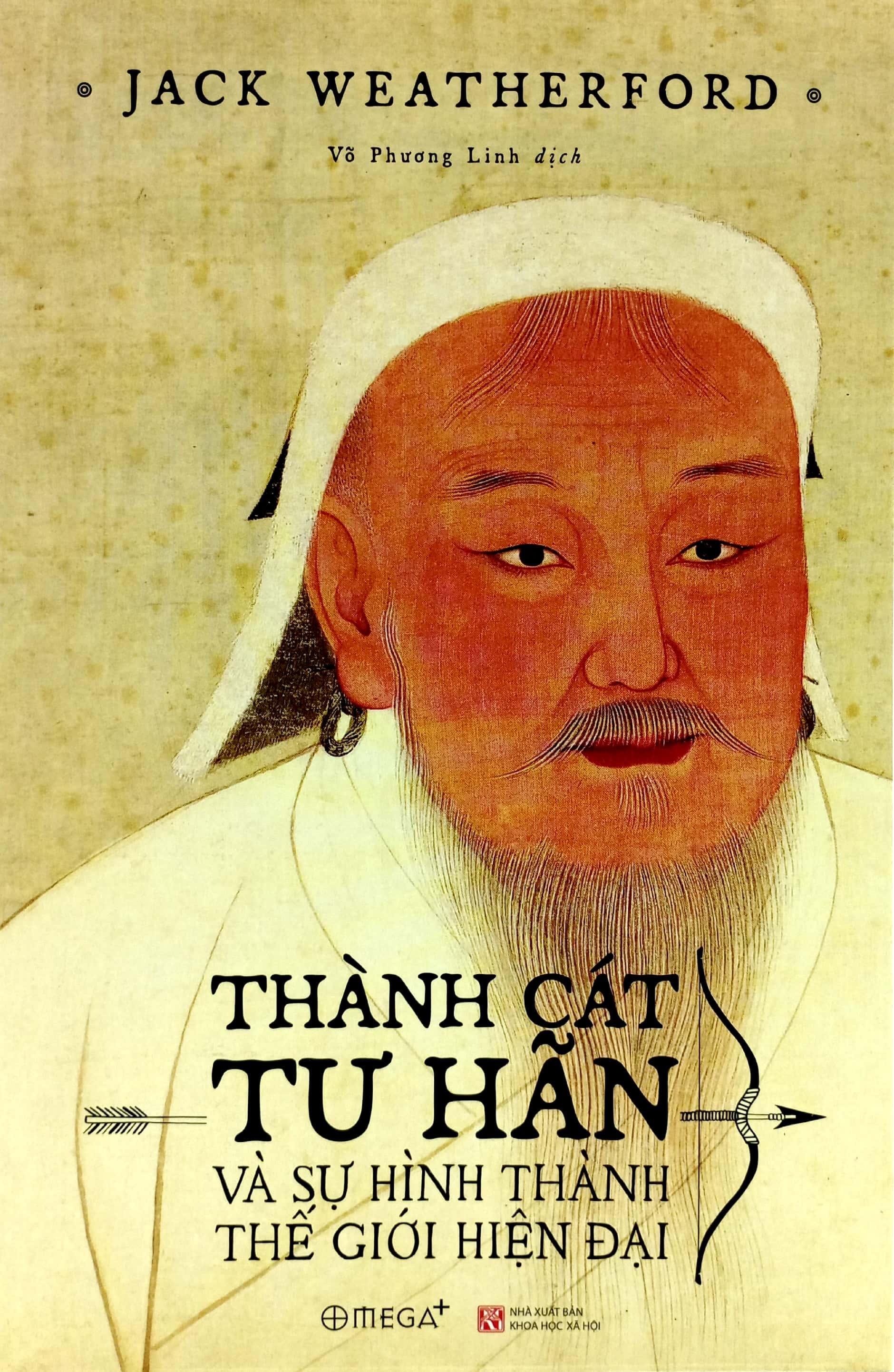Thành Cát Tư Hãn Và Sự Hình Thành Thế Giới Hiện Đại (Tái Bản 2023)