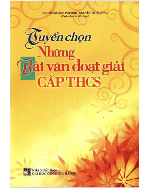 Sách - Tuyển Chọn Những Bài Văn Đoạt Giải Cấp THCS