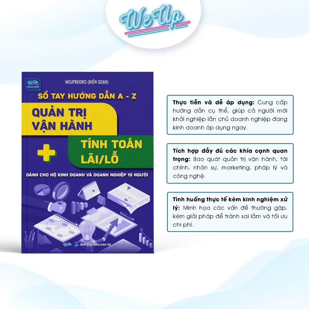 Sách &quot;Sổ tay hướng dẫn A-Z Quản trị vận hành + Tính toán lãi/lỗ dành cho Hộ kinh doanh và Doanh nghiệp 10 người&quot;