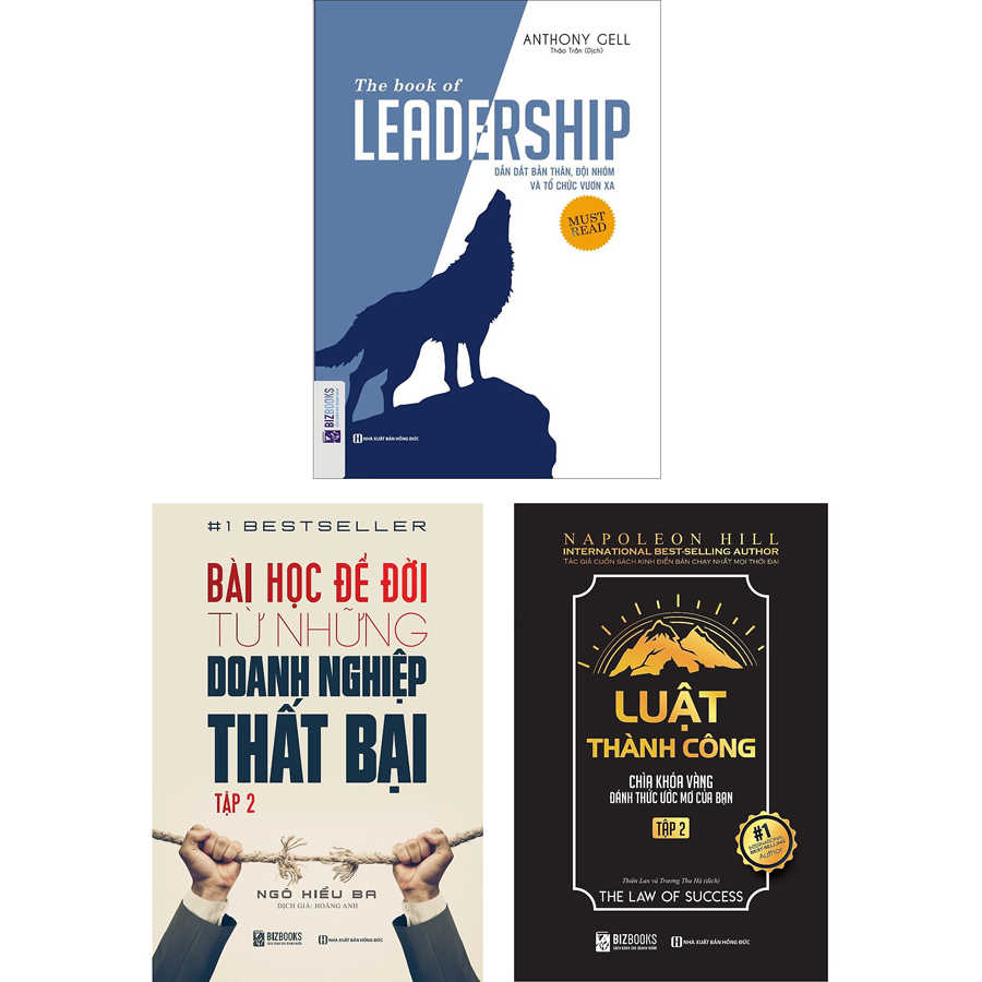 BỘ SÁCH VỀ NHỮNG BÀI HỌC SƯƠNG MÁU CỦA CÁC DOANH NGHIỆP 2 (The Book Of Leadership - Dẫn Dắt Bản Thân, Đội Nhóm Và Tổ Chức Vươn Xa+Bài Học Để Đời Từ Những Doanh Nghiệp Thất Bại (Tập 2)+Luật Thành Công Tập 2 