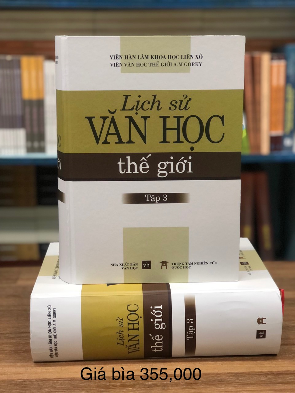 bìa cứng-LỊCH SỬ VĂN HỌC THẾ GIỚI (tập 3) - bìa cứng - TRUNG TÂM NGHIÊN CỨU QUỐC HỌC - VIỆN HÀN LÂM KHOA HỌC LIÊN XÔ - VIỆN VĂN HỌC THẾ GIỚI A.M GORKY