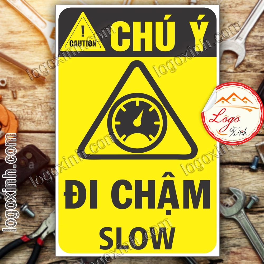LOGO TEM STICKER CẢNH BÁO ĐI CHẬM- SLOW - BIỂN CẢNH BÁO AN TOÀN LAO ĐỘNG