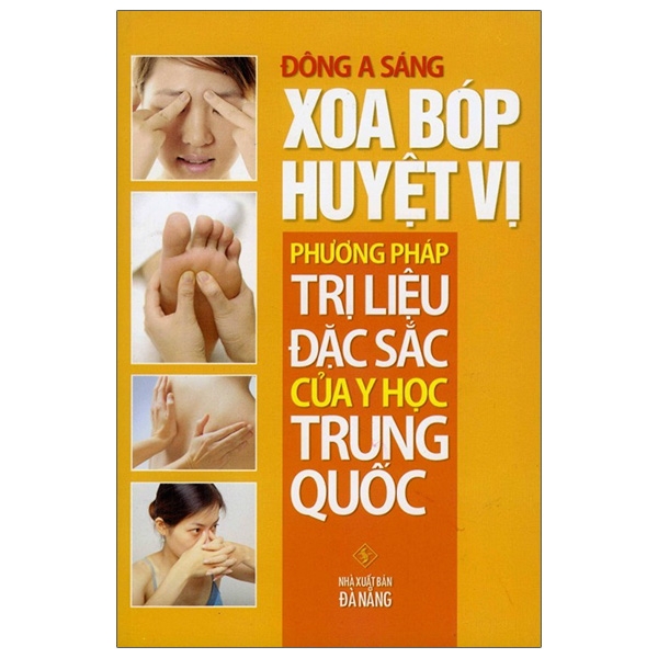 Combo Massage - Kinh Lạc Huyệt Vị Toàn Thư + Sổ Tay Tìm Huyệt + Xoa Bóp Huyệt Vị - Phương Pháp Trị Liệu Đặc Sắc Của Y Học Trung Quốc