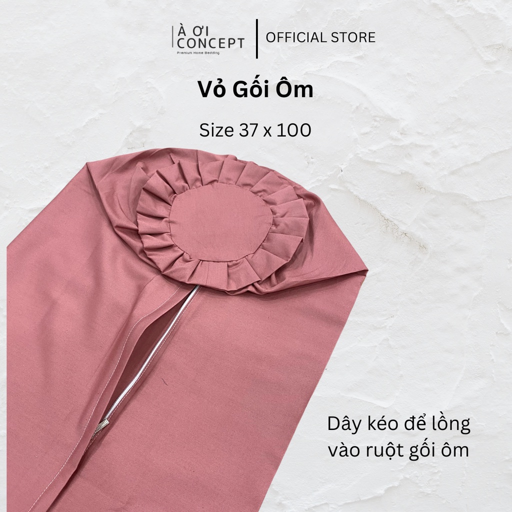 Vỏ Gối Ôm Cotton Satin Hàn Quốc Cao Cấp À Ơi Concept Màu Trơn Nhiều màu Dây kéo khoá Size 37x100 cm