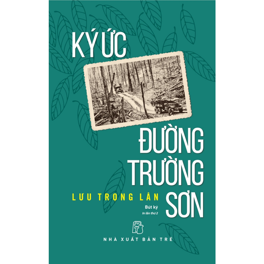 Sách Tiểu Sử- Hồi Ký Hấp Dẫn: Ký Ức Đường Trường Sơn