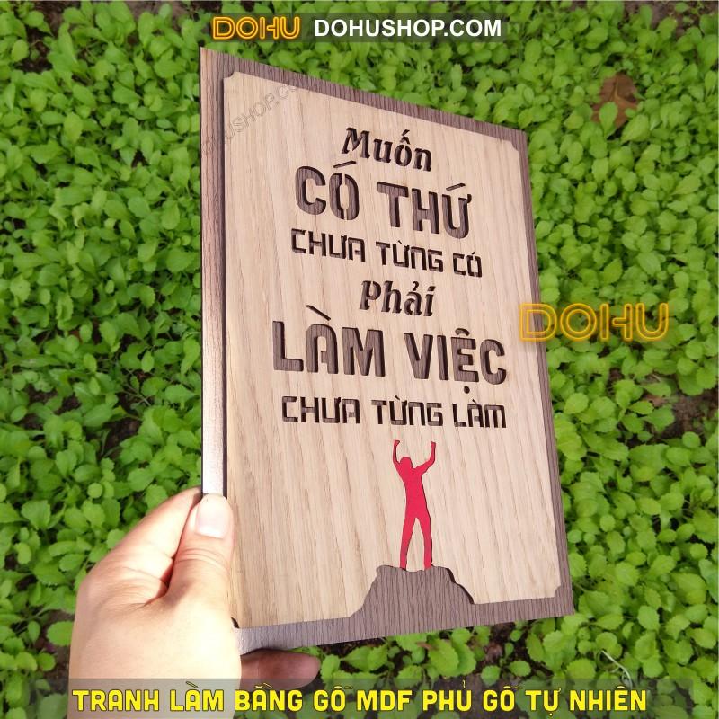 Tranh Gỗ Tạo Động Lực DOHU213: “Muốn có thứ chưa từng có phải làm việc chưa từng làm” - Phong cách Vintage Giá Xưởng