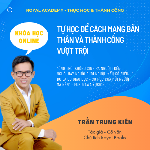 KHÓA HỌC TỰ HỌC ĐỂ CÁCH MẠNG BẢN THÂN VÀ THÀNH CÔNG VƯỢT TRỘI