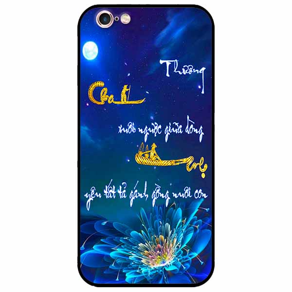 Ốp lưng in cho Iphone 6 Plus/ 6s Plus Mẫu Thư Pháp Cha Mẹ