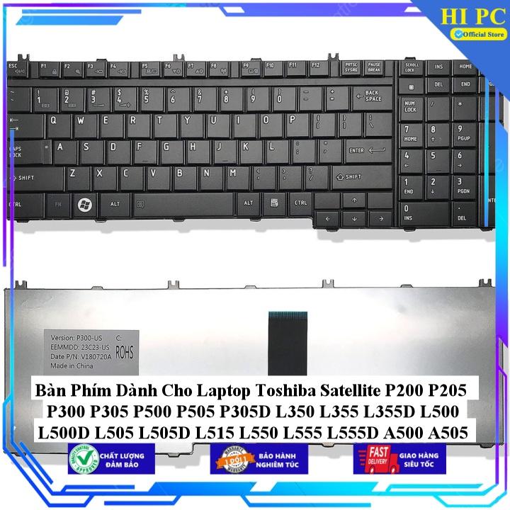 Bàn Phím Dành Cho Laptop Toshiba Satellite P200 P205 P300 P305 P500 P505 P305D L350 L355 L355D L500 L500D L505 L505D L5 - Hàng Nhập Khẩu