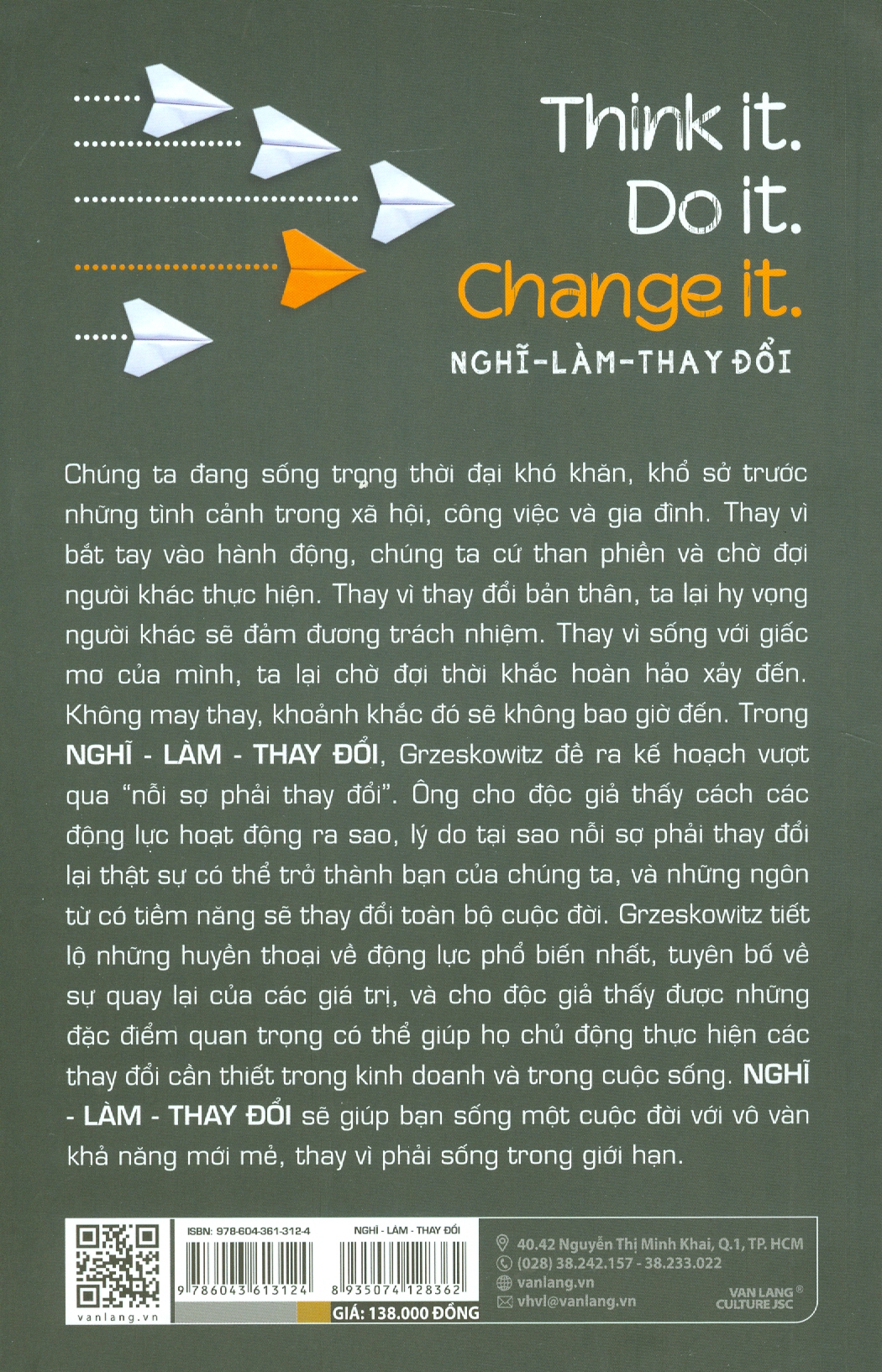 Think it. Do it. Change it. Nghĩ-Làm-Thay Đổi: Mơ To, Làm Lớn Và Đón Nhận Thành Quả