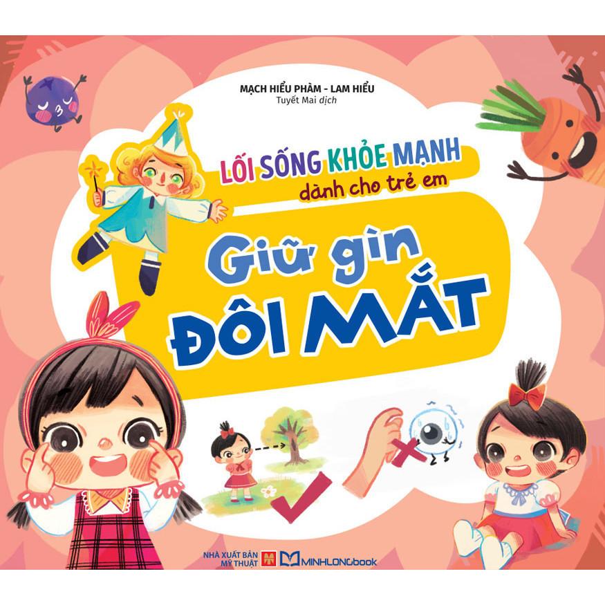 Lối Sống Khỏe Mạnh Dành Cho Trẻ Em - Giữ Gìn Đôi Mắt - Bản Quyền
