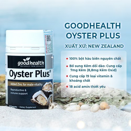 Combo 3 Hộp Tinh Chất Hàu Goodhealth Oyster Plus 60 Viên - Tăng Cường Sinh Lý - Cải Thiện Chất Lượng Tinh Trùng - Hàng Chính Hãng New Zealand