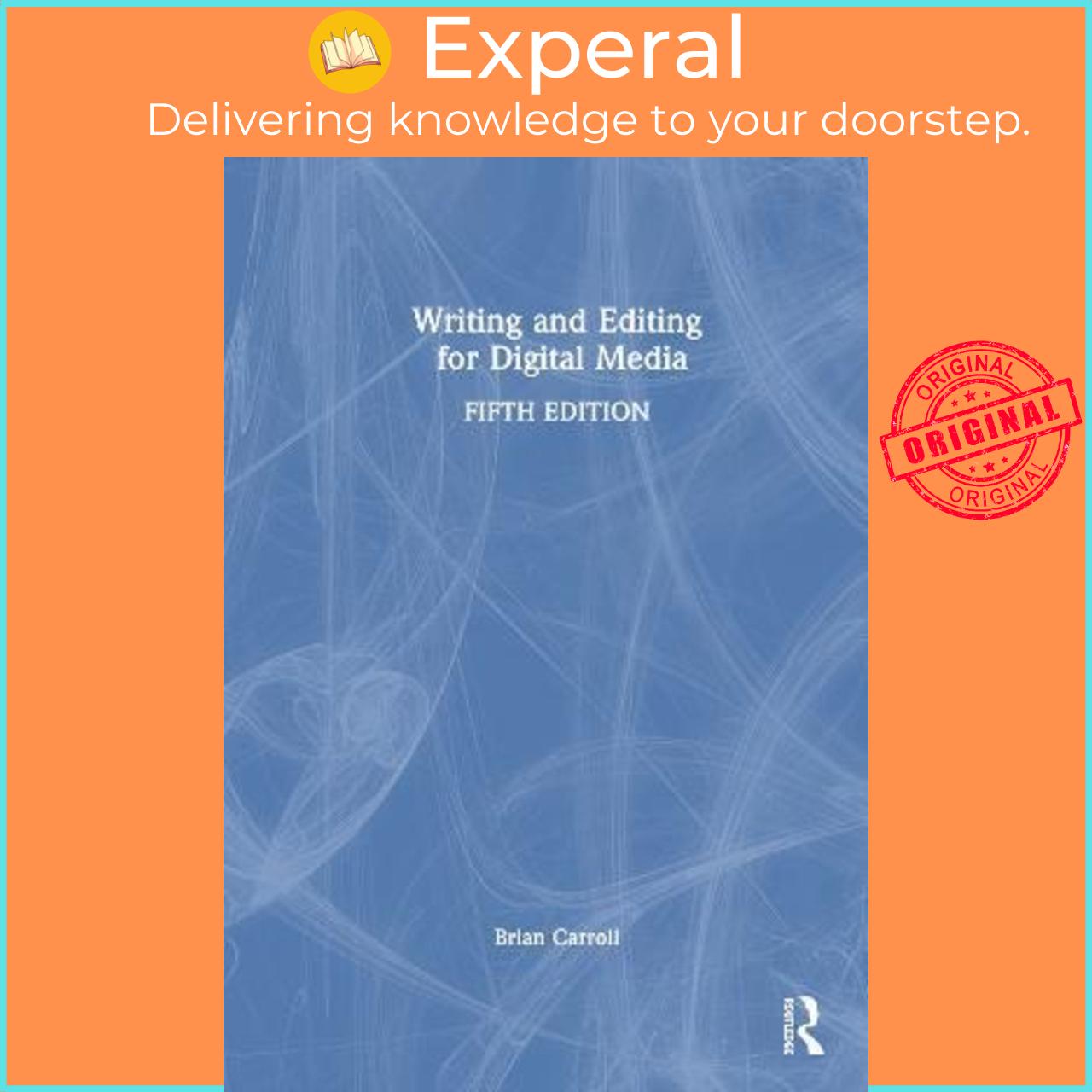 Sách - Writing and Editing for Digital Media by Brian Carroll