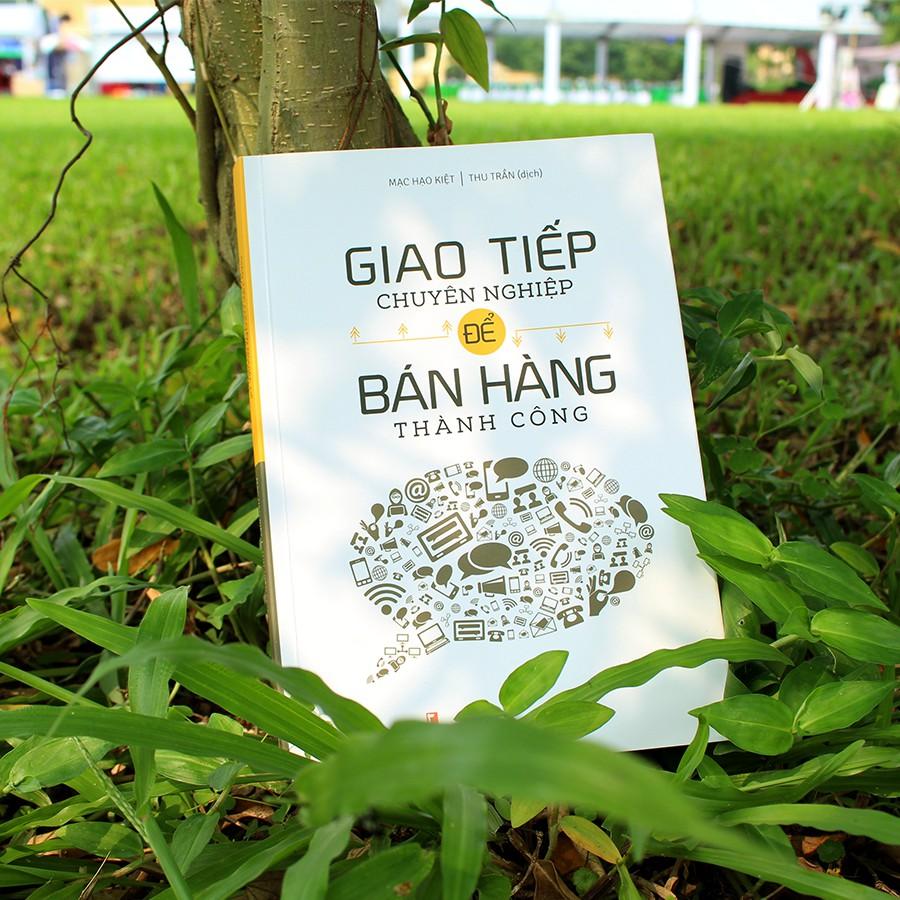 Sách: Giao Tiếp Chuyên Nghiệp Để Bán Hàng Thành Công