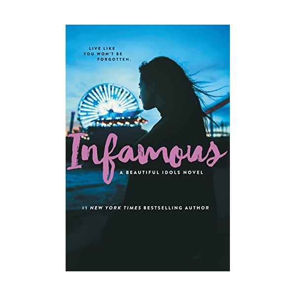 Infamous: A Beautiful Idols Novel #3