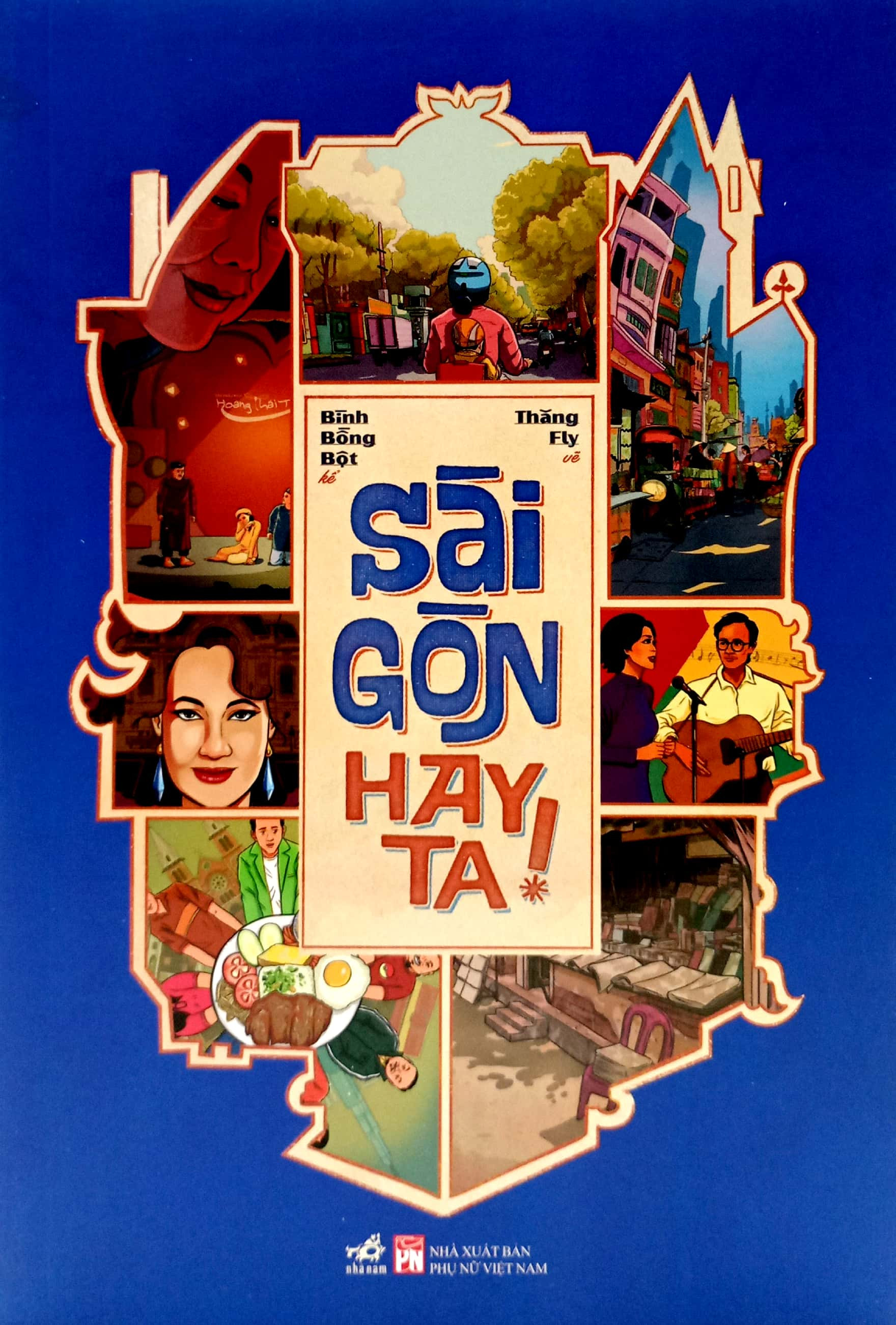 Sài Gòn Hay Ta! - Bình Bồng Bột, Thăng Fly -