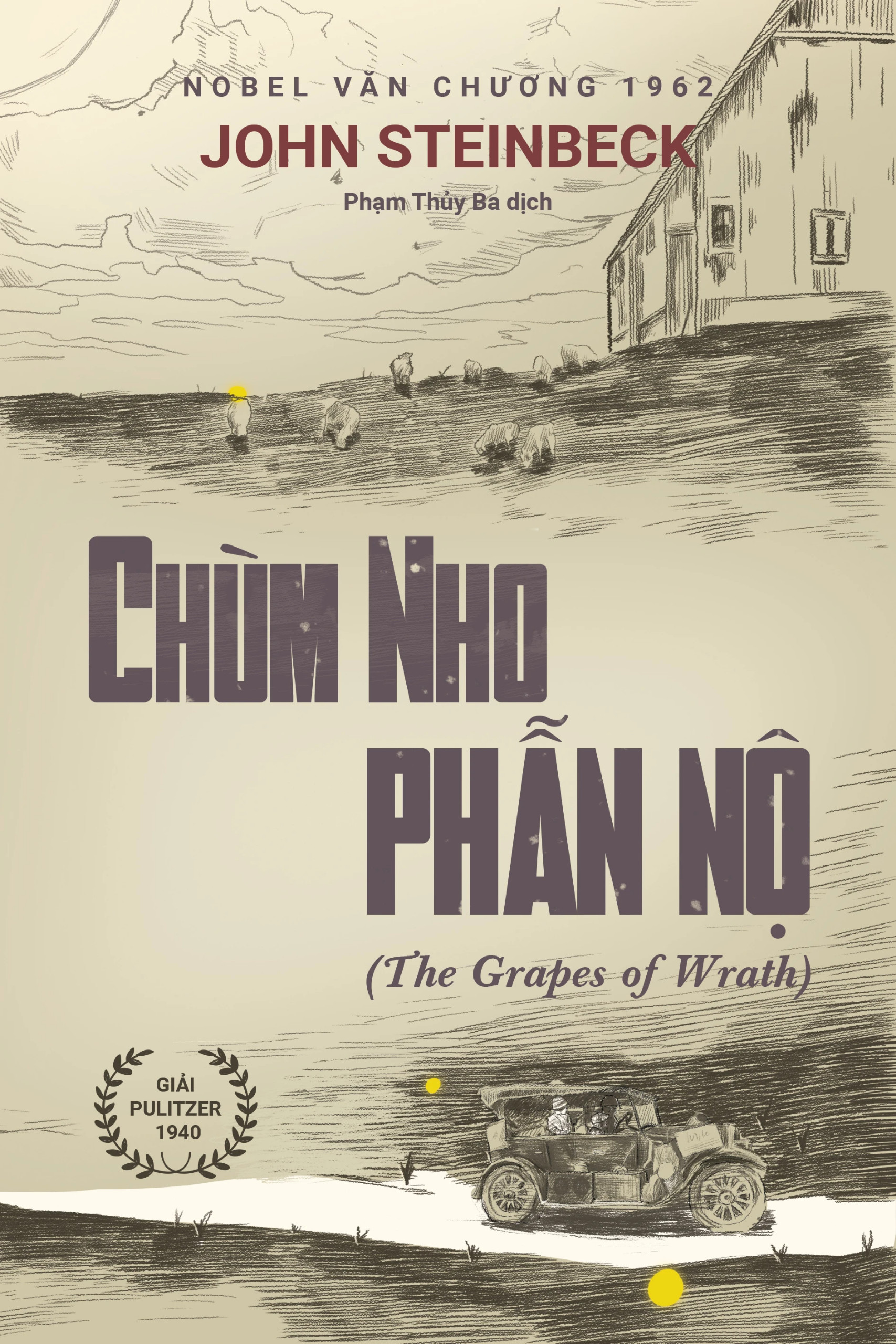 (Tái bản mới nhất) CHÙM NHO PHẪN NỘ (The Grapes Of Wrath) - John Steinbeck - Giải Nobel Văn Chương 1962