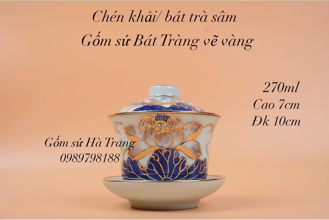 Chén khải bát trà sâm gốm sứ Bát Tràng cao cấp vẽ vàng dung tích 270ml