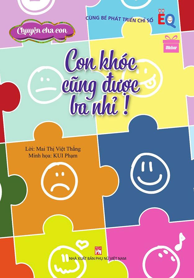 Chuyện Cha Con - Con Khóc Cũng Được Ba Nhỉ!