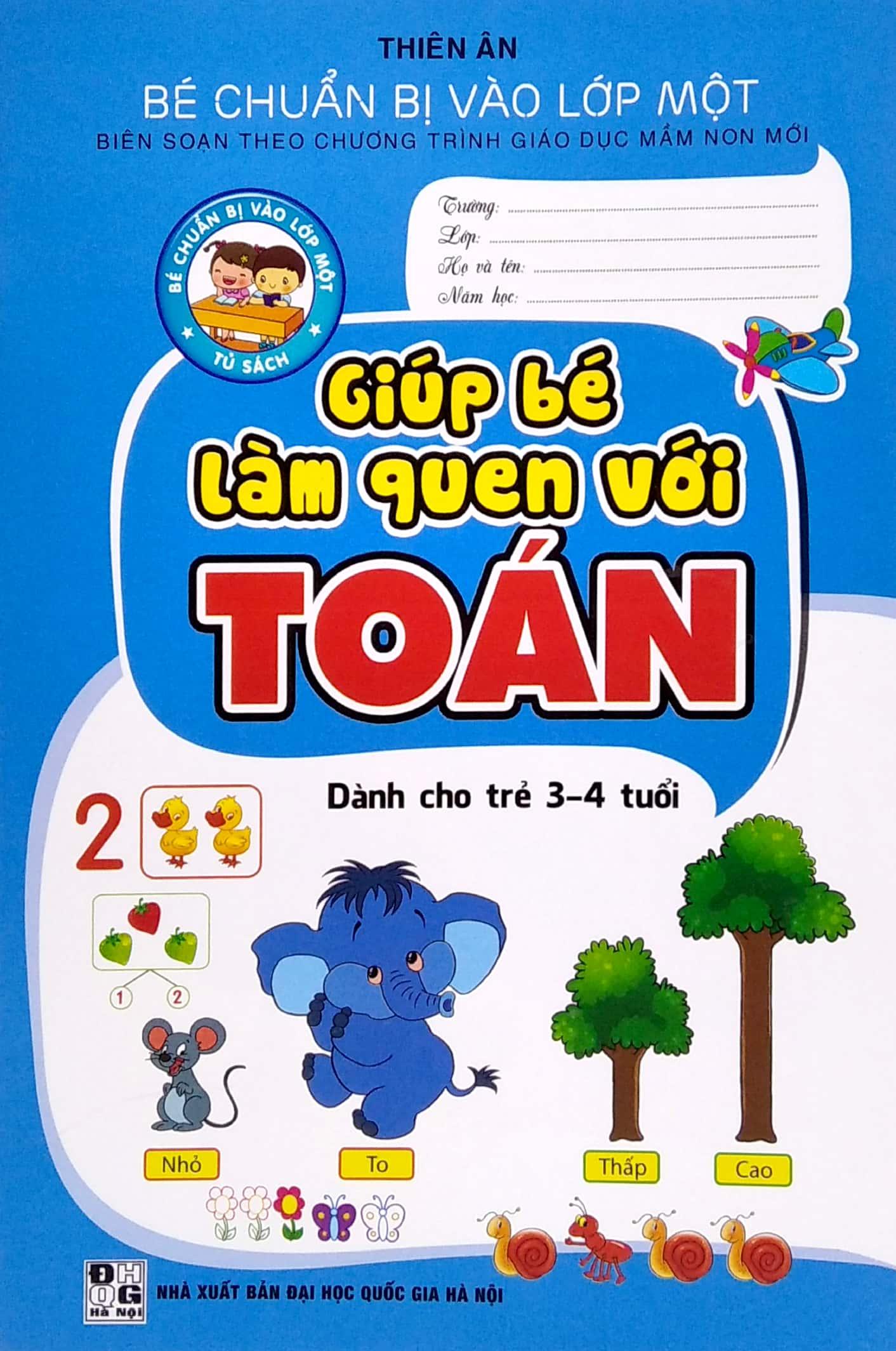 Bé Chuẩn Bị Vào Lớp Một - Giúp Bé Làm Quen Với Toán (Dành Cho Trẻ 3-4 Tuổi)