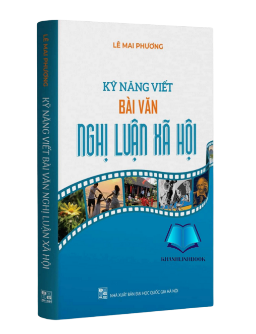 Sách - Kỹ Năng Viết Bài Văn Nghị Luận Xã Hội (Cô Lê Mai Phương)