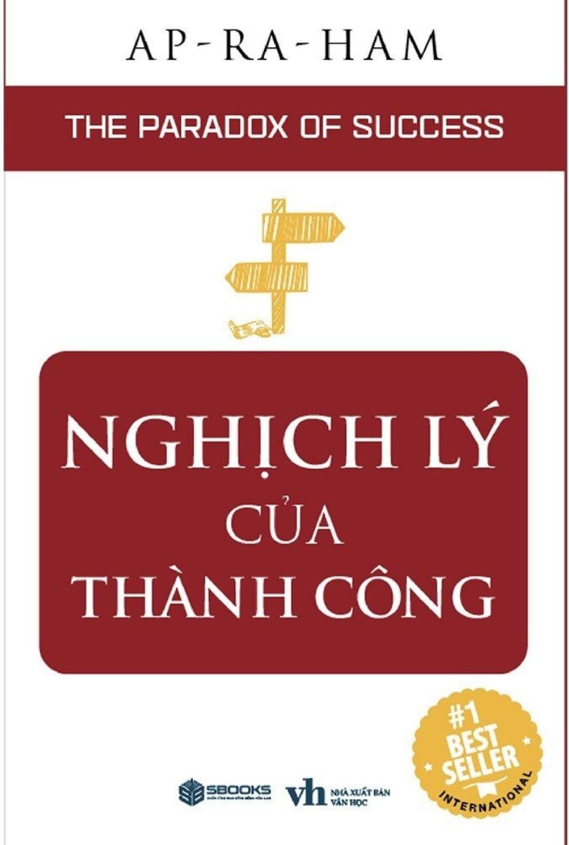 Nghịch Lý Của Thành Công - The Paradox Of Success (Sbooks) 	