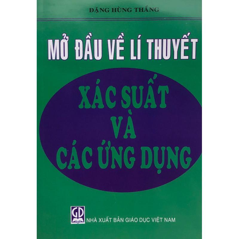 Sách - Mở Đầu Về Lí Thuyết Xác Suất Và Các ứng Dụng + Bài Tập Xác Suất - NXB Giáo Dục - HV - ảnh 4