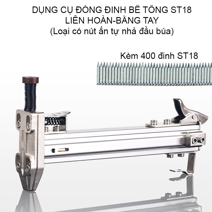 Dụng cụ hỗ trợ đóng đinh bê tông liên hoàn kèm 400 đinh ST18 (Có nút ấn tự nhả đầu búa-Loại tốt)