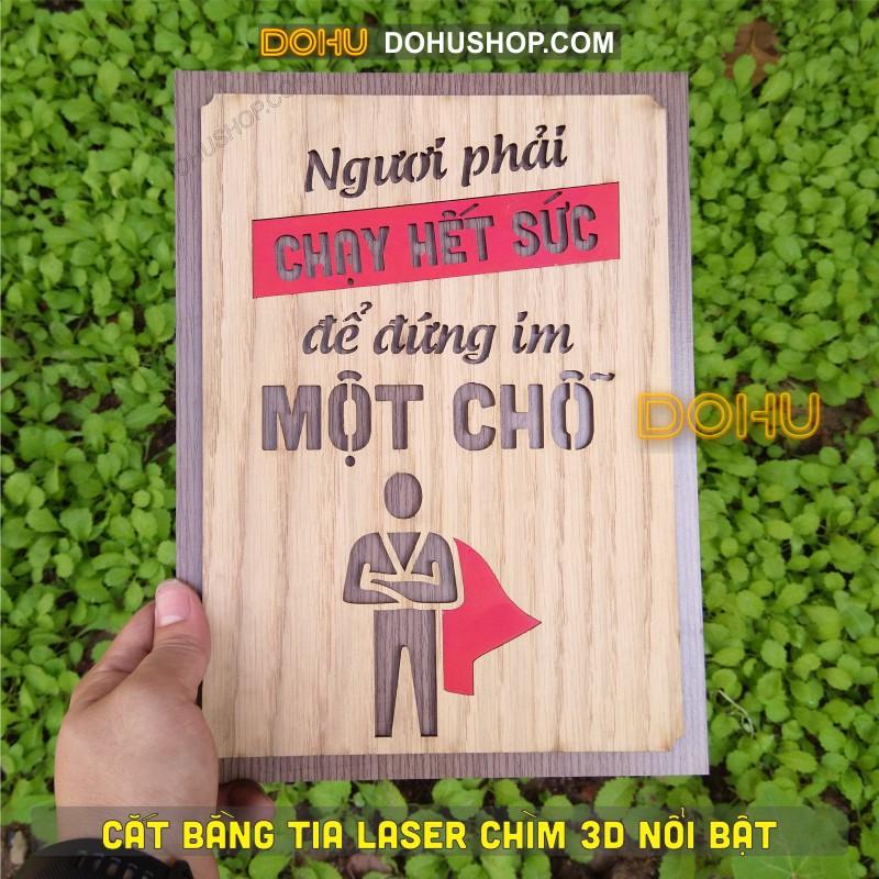 Tranh Gỗ Văn Phòng Truyền Động Lực DOHU206: “Ngươi phải chạy hết sức để đứng im một chỗ” - Giá Rẻ