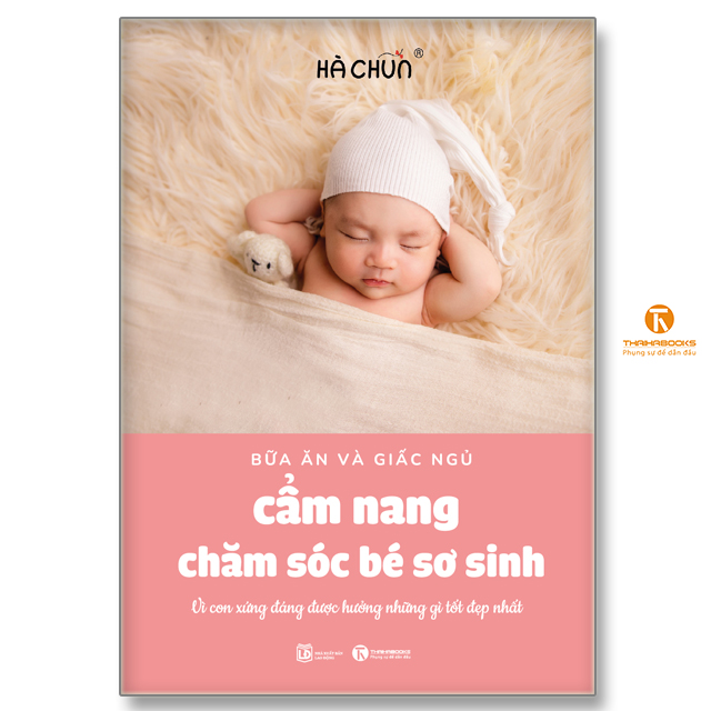 Cẩm nang chăm sóc bé sơ sinh (bữa ăn và giấc ngủ)